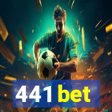 441 bet